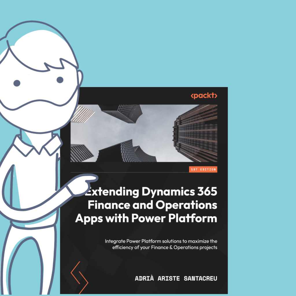 I wrote a book! Extending Dynamics 365 Finance and Operations Apps with Power Platform