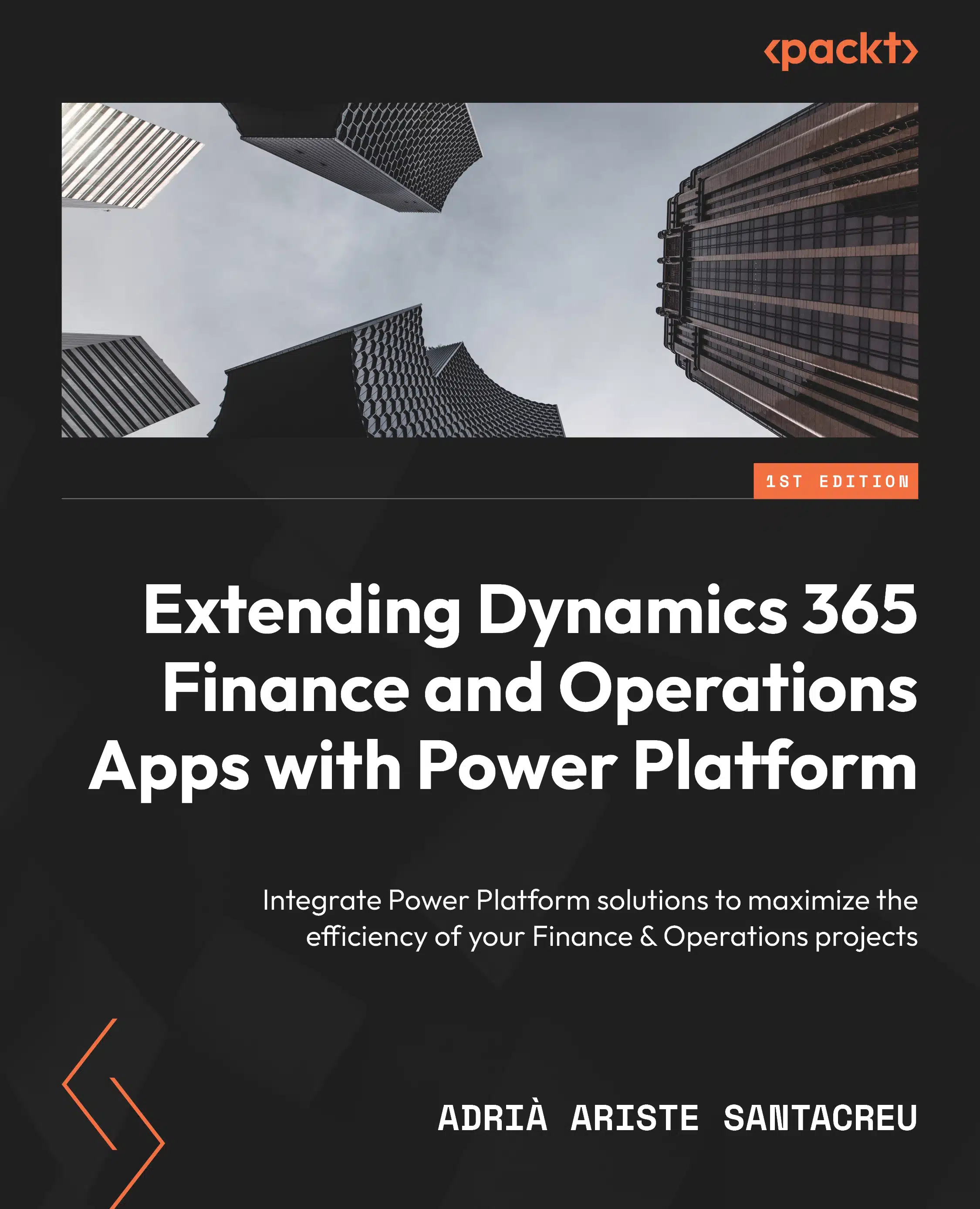 Cover of the "Extending Dynamics 365 Finance and Operations Apps with Power Platform" book by Adrià Ariste Santacreu